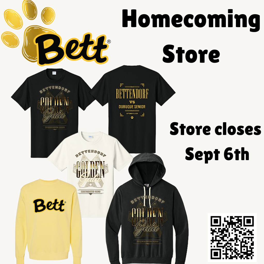 Homecoming Store advertisement for Bettendorf High School featuring black, gold, and white school colors. The Bettendorf “Bett” logo with a gold paw print is displayed in the upper left corner. Large black text at the top reads “Homecoming Store.” In the center are images of five Homecoming clothing items: a black T-shirt, a black T-shirt showing “Bettendorf vs Dubuque Senior,” a white T-shirt with a “Golden Gala” design, a gold sweatshirt with the Bett logo, and a black hoodie with the “Golden Gala” design. On the right side, large black text reads “Store closes Sept 6th.” A QR code appears in the bottom right corner for accessing the store.
