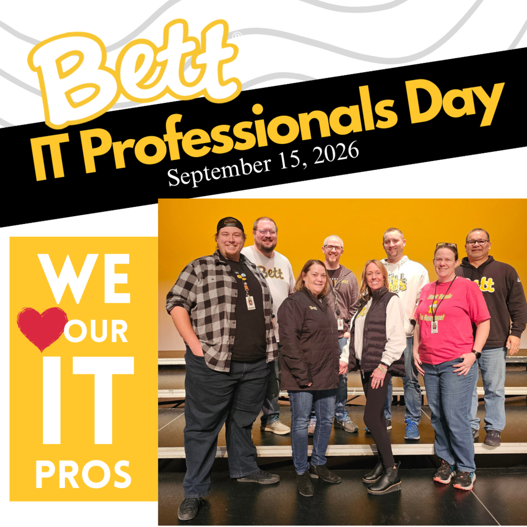 Bett graphic. IT Professionals Day - September 15, 2026. We heart our IT pros. Pictures of the district IT team.
