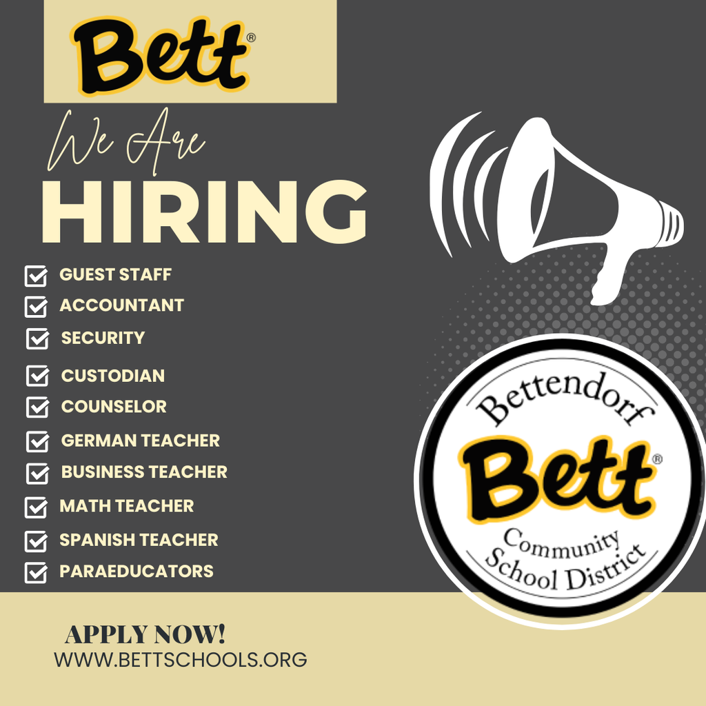 Bettendorf Community School District “We Are Hiring” graphic featuring a megaphone and district logo. Open positions include guest staff, accountant, security, custodian, counselor, German teacher, business teacher, math teacher, Spanish teacher, and paraeducators. Apply at www.bettschools.org.