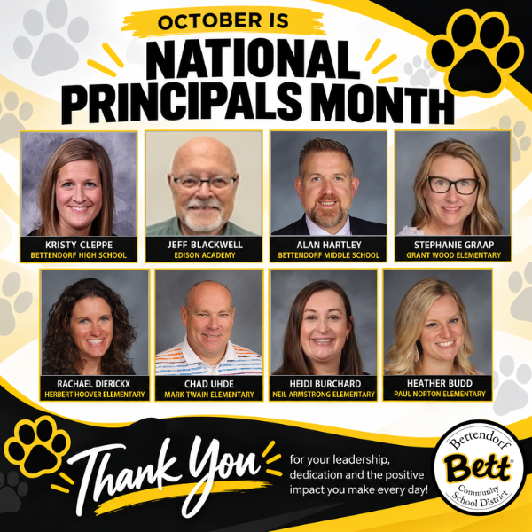National Principals Month graphic featuring Bettendorf Community School District principals Kristy Cleppe, Jeff Blackwell, Alan Hartley, Stephanie Graap, Rachael Dierickx, Chad Uhde, Heidi Burchard and Heather Budd. The graphic thanks them for their leadership, dedication and positive impact.