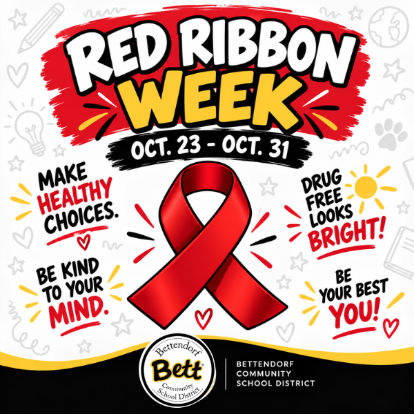 Square Red Ribbon Week graphic for Oct. 23–31 featuring a large red ribbon and messages encouraging students to make healthy choices, be kind to their minds, stay drug-free, and be their best selves. Bettendorf Community School District logo appears at the bottom.