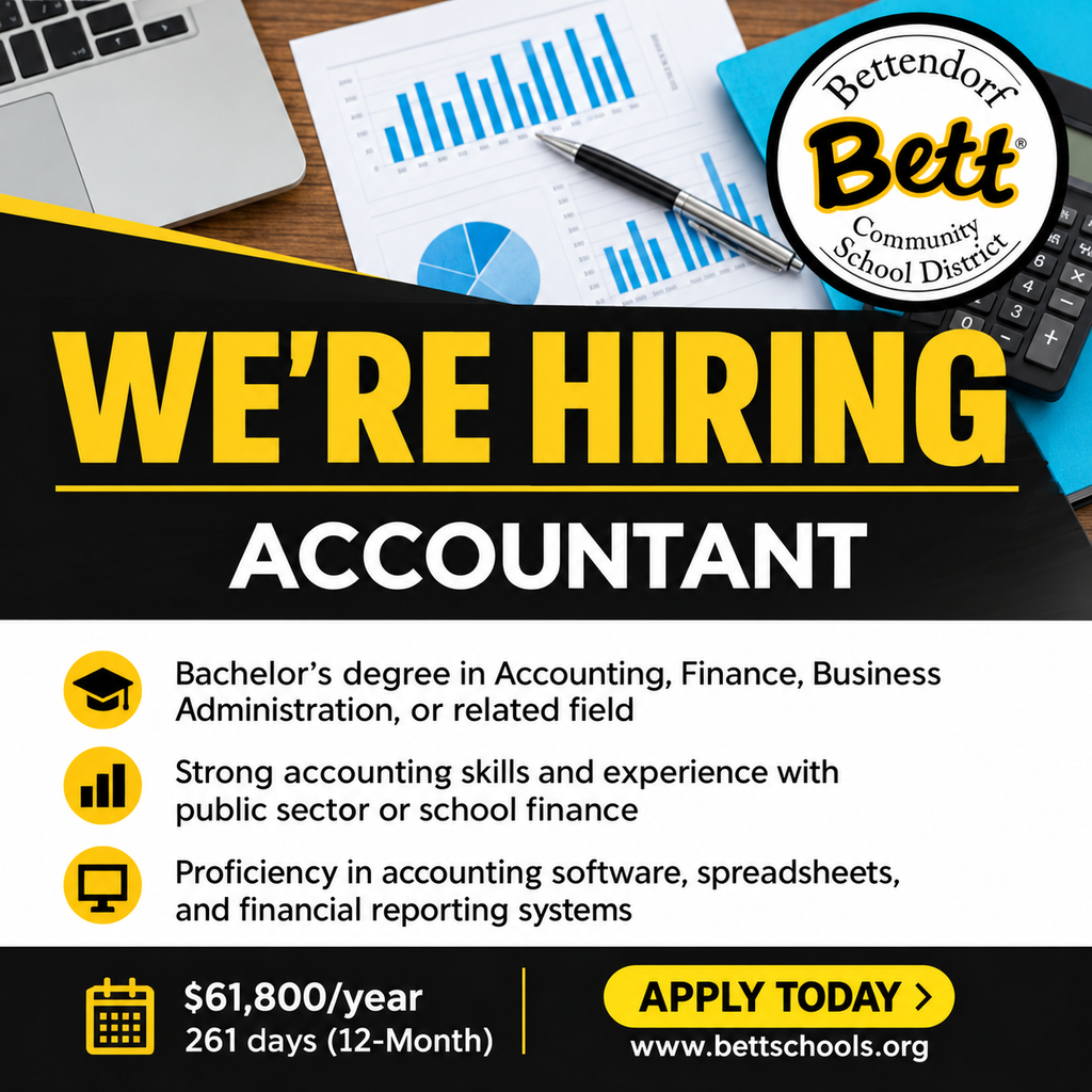 Bettendorf Community School District is hiring an Accountant! The black, gold, and white graphic features financial charts, a calculator, and the district logo. Qualifications include a bachelor’s degree in a related field, strong accounting skills, and proficiency in financial software. Salary is $61,800 per year for a 261-day, 12-month position. Apply at www.bettschools.org.