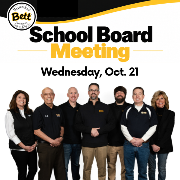 Bettendorf Community School District graphic announcing the School Board Meeting on Wednesday, Oct. 21. The black, white, and gold design features the district logo and a picture of the school board members..
