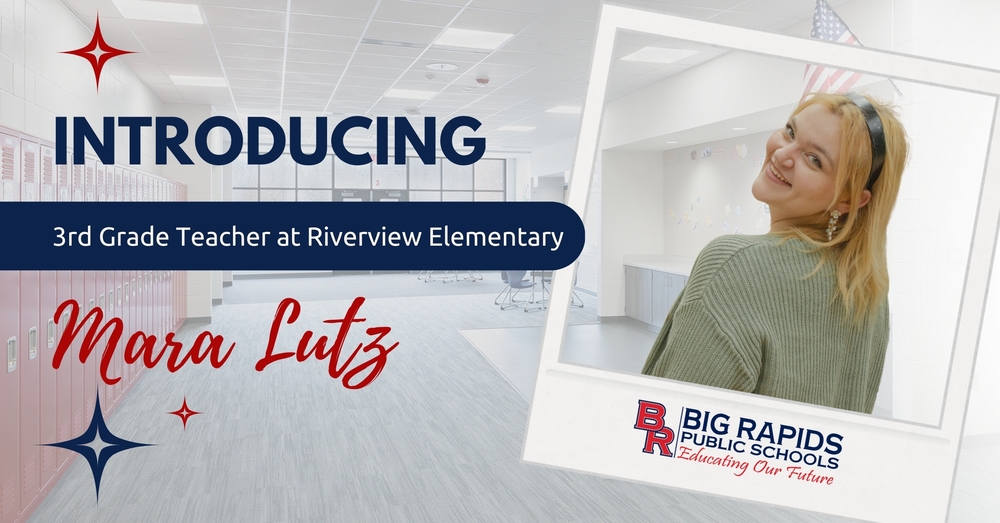 Introducing 3rd Grade Teacher at Riverview Elementary, Mara Lutz