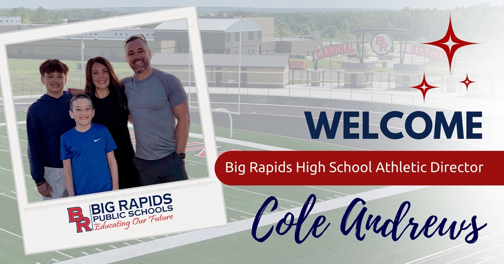 Welcome, Big Rapids High School Athletic Director, Cole Andrews