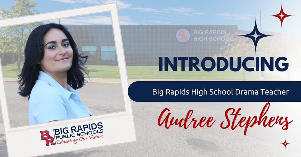 Introducing Big Rapids High School Drama Teacher, Audree Stephens