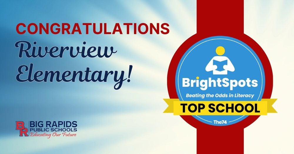 Congratulations Riverview Elementary - BrightSpots Beating the Odds in Literacy Top School The 74