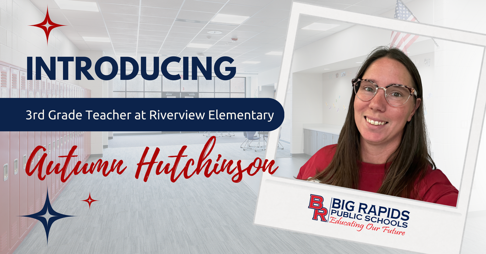 Introducing 3rd Grade Teacher at Riverview Elementary, Autumn Hutchinson