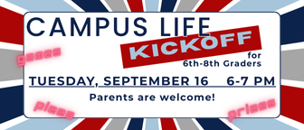 Campus Life Kickoff - September 16, 6-7pm  
