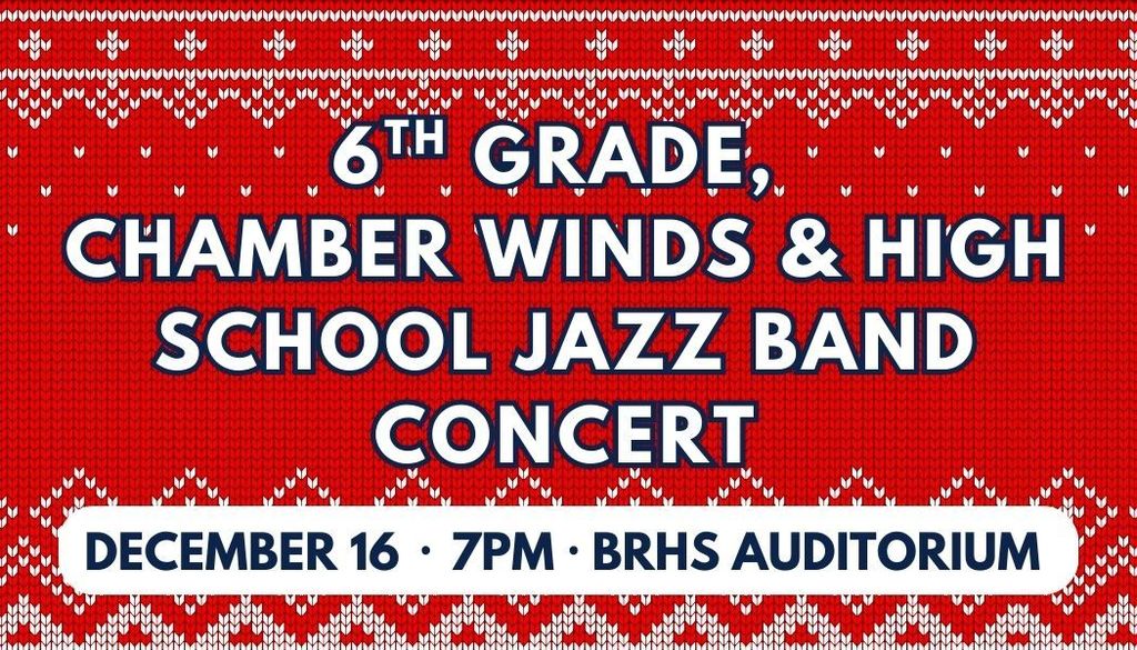 6th Grade Chamber Winds & High School Jazz Band Concert