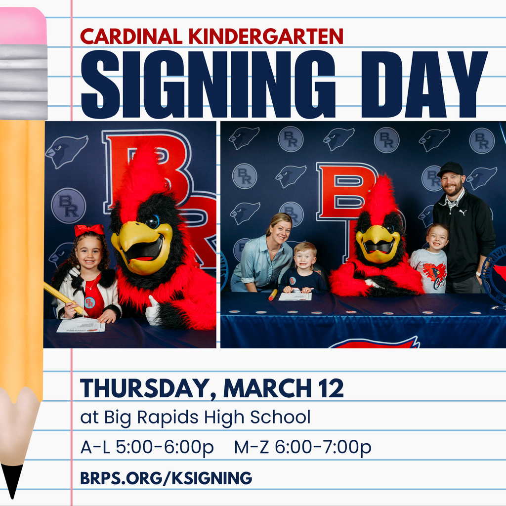 Kindergarten Signing Day - March 12, 5-7pm at Big Rapids High School - learn more at brps.org/ksigning
