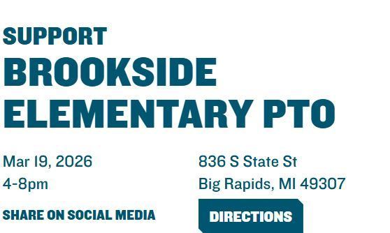 Support Brookside - eat at qdoba March 19, 2026 from 4-8pm, 836 S. State Street, Big Rapids, MI  49307