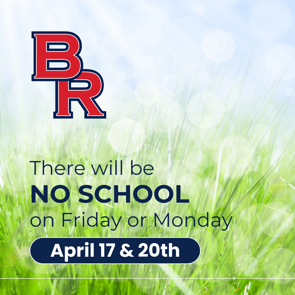There will be no school on Friday or Monday, April 17&20th. 