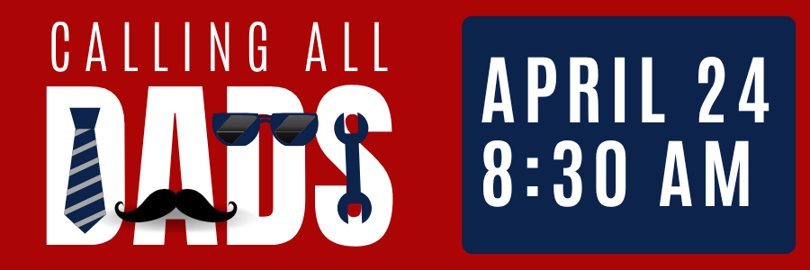 Calling all Dads - April 24, 8:30am at Riverview Elementary