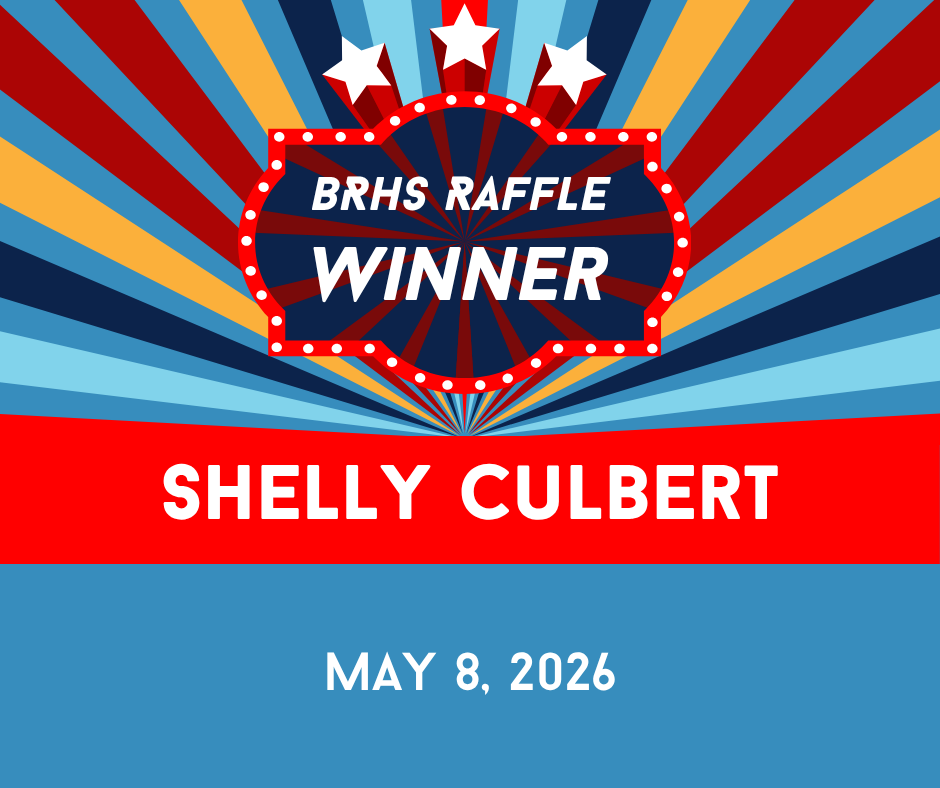 BRHS Raffle Winner, May 8, 2026 - Shelly Culbert