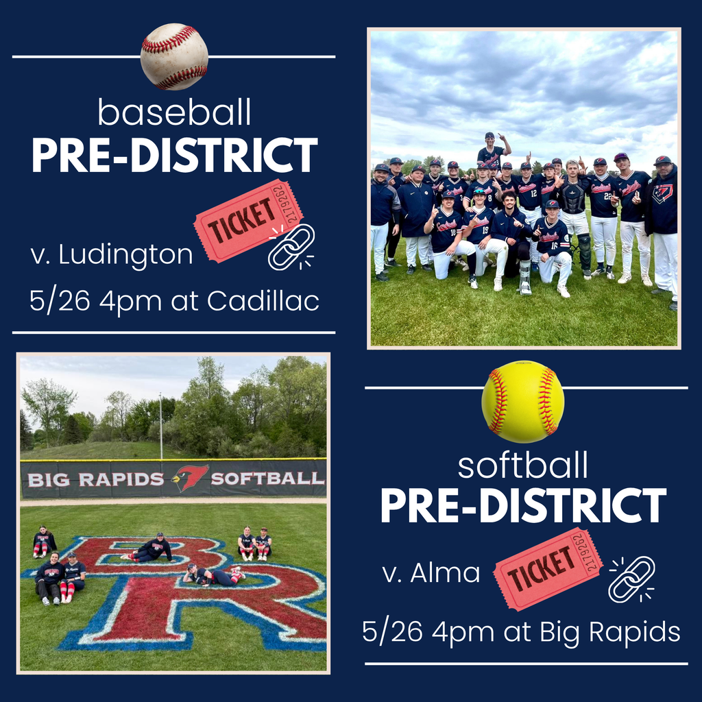 baseball pre-district v. Ludington, 5/26 4pm at Cadillac, softball pre-district v. Alma 5/26 at 4pm at Big Rapids