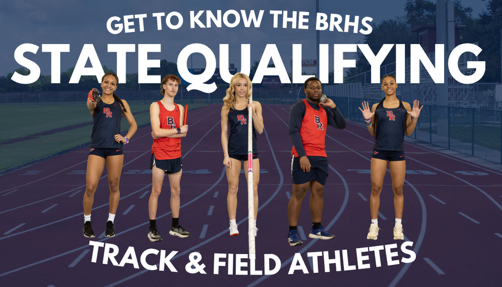 Get to know the BRHS State Qualifying Track & Field Athletes - Picture of the athletes with a track background
