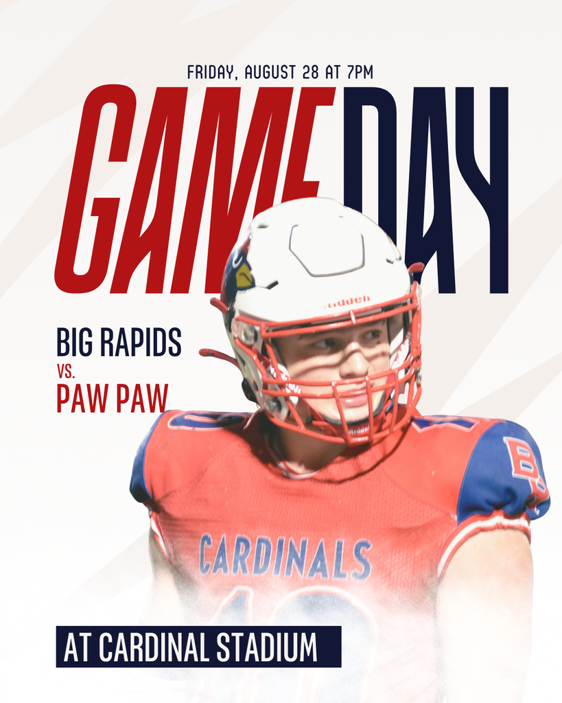 Friday August 28 at 7pm, Game Day, Big Rapids Vs. Paw Paw at Cardinal Stadium