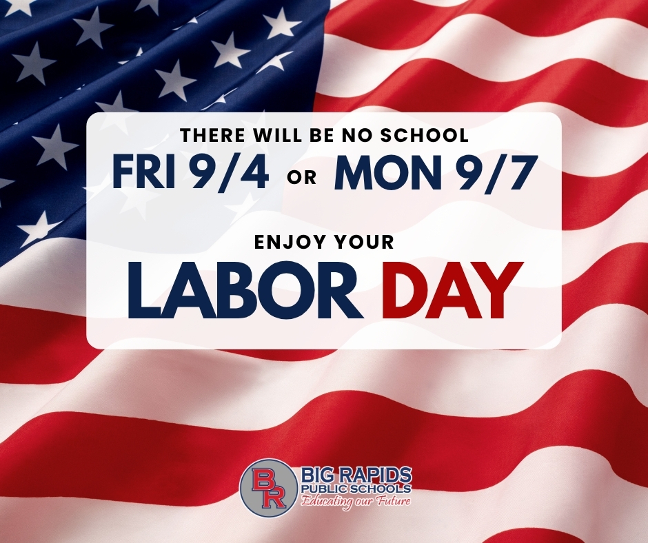 There will be no school on Friday 9/4 or Monday 9/7. Enjoy your Labor Day, BRPS logo on flag background