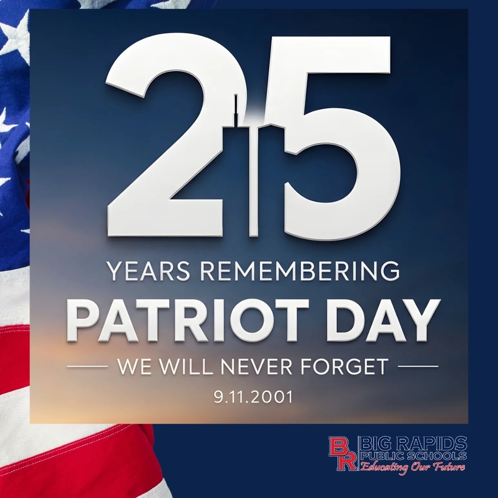 25 Years remembering Patriot Day - We will never forget 9.11.2001 - BRPS Logo and american flag