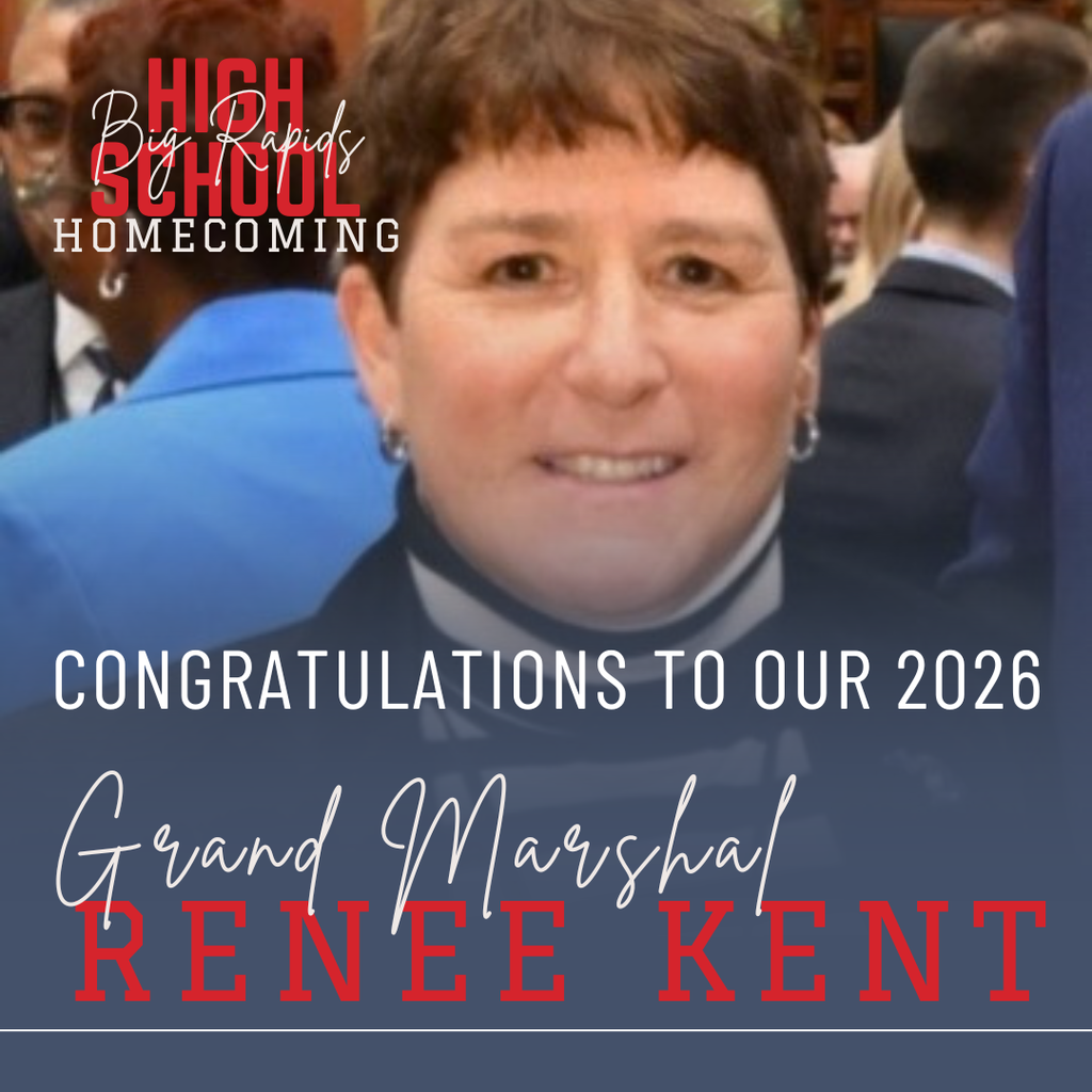 Big Rapids High School Homecoming - Congratulations to our 2026 Grand Marshal, Renee Kent