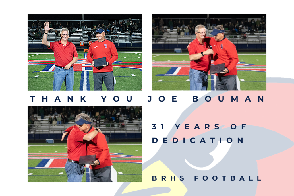 Thank you Joe Bouman - 31 years of dedication , BRHS Football