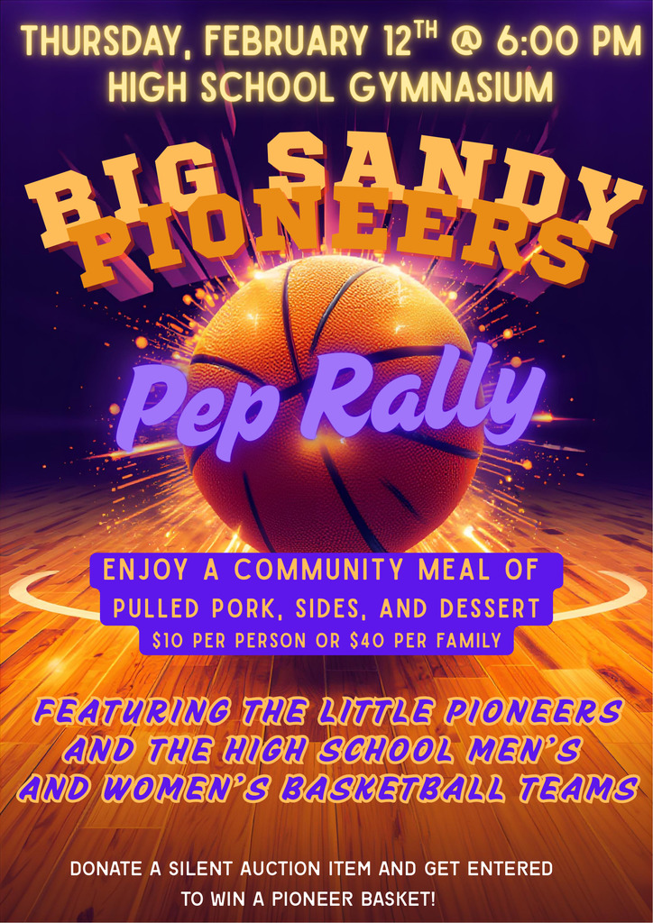 Big Sandy Basketball Fundraiser Dinner. Thursday February 12th at 6 pm! Highschool Gymnasium 