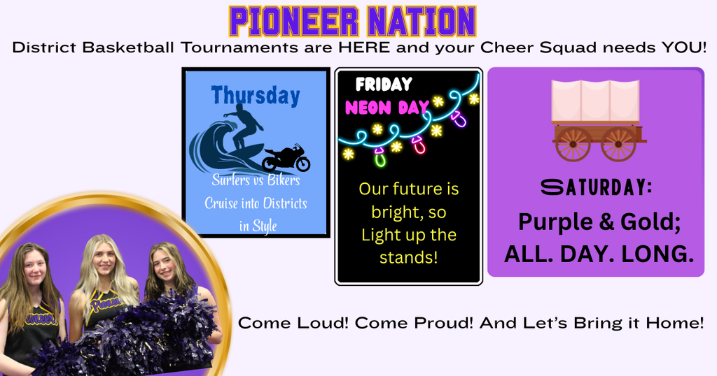 Pioneer Cheer Squad invites you to dress up for the Tournament. Thursday- Surfers vs Bikers, Friday- Neon Day, Saturday-Purple and Gold.