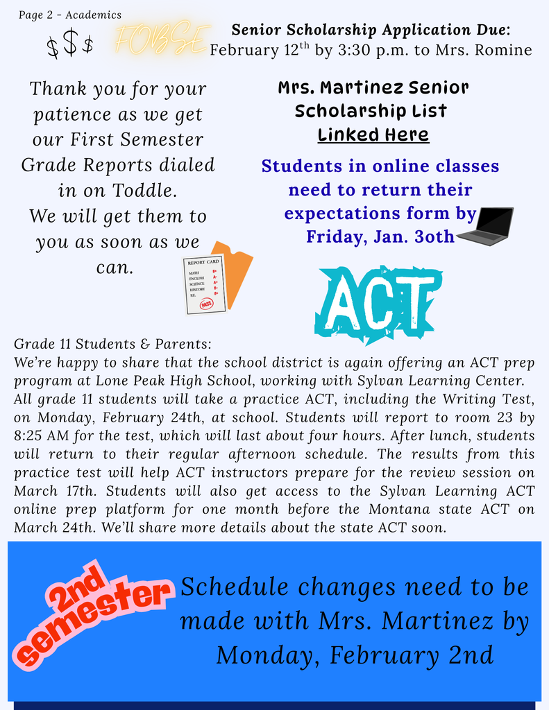 Grade reports are coming, FOBSE due 2/12, online class forms due Mon. Schedule changes due Feb 2, 11th Grade ACT details