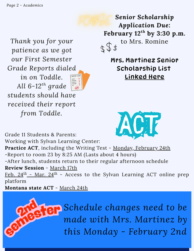 Page 2 - Academics - Report cards went out. Schedule changes due Monday. ACT dates, FOSE & other scholarship info