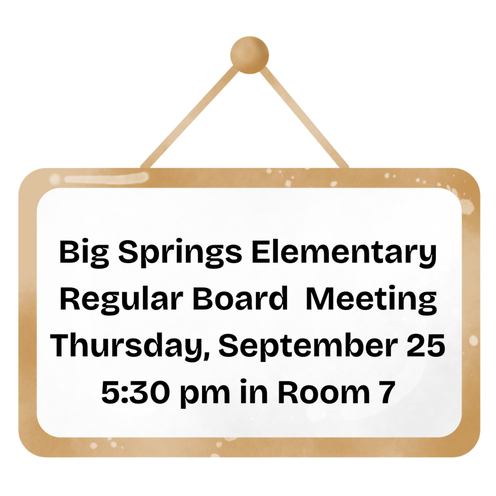 Big Springs Regular Board meeting 9/25/25