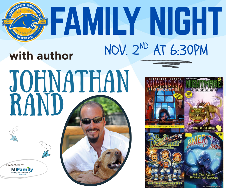 Family Night at Birch Run HS with author Jonathan Rand and Tracey Galgoci. Free & from 6:30pm on Nov. 2nd.