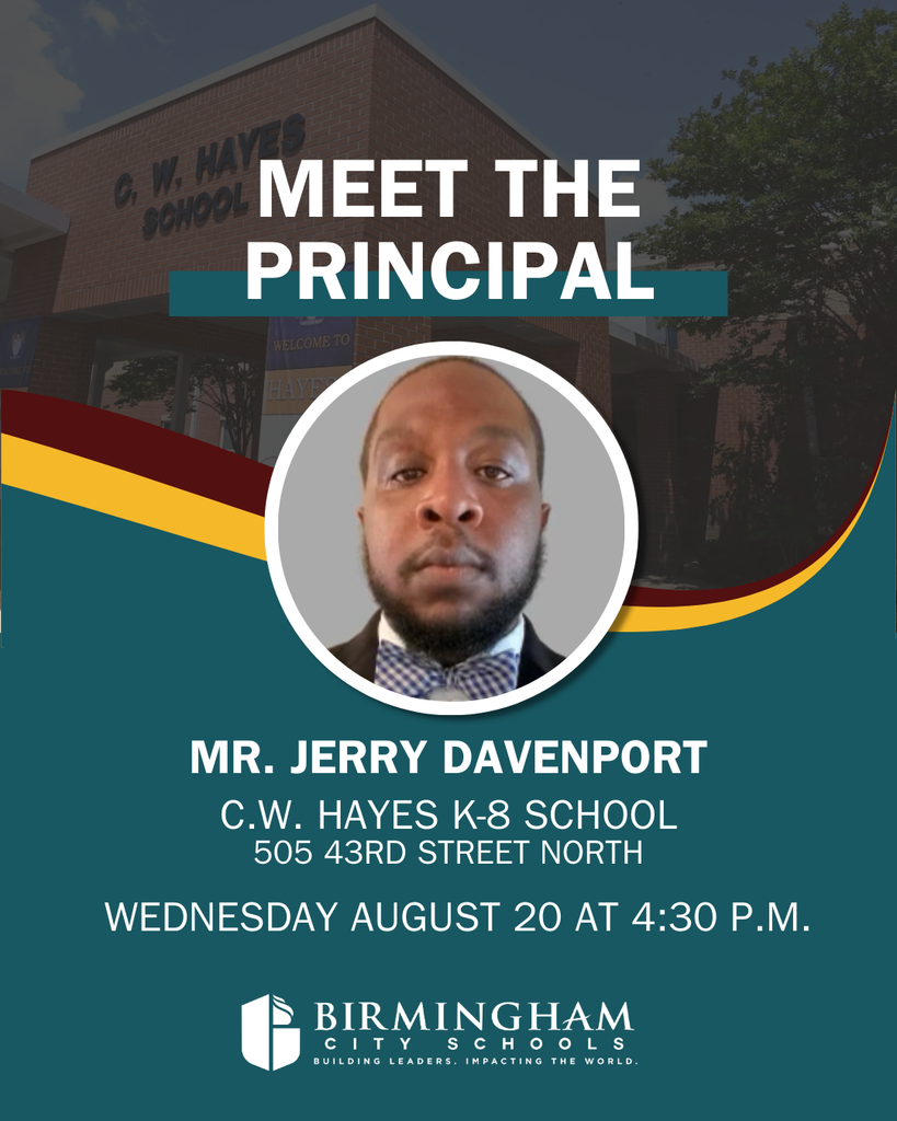 Meet the Principal -- Mr. Jerry Davenport -- C.W. Hayes K-8 School 505 43rd Street North -- Wednesday August 20 at 4:30 p.m.