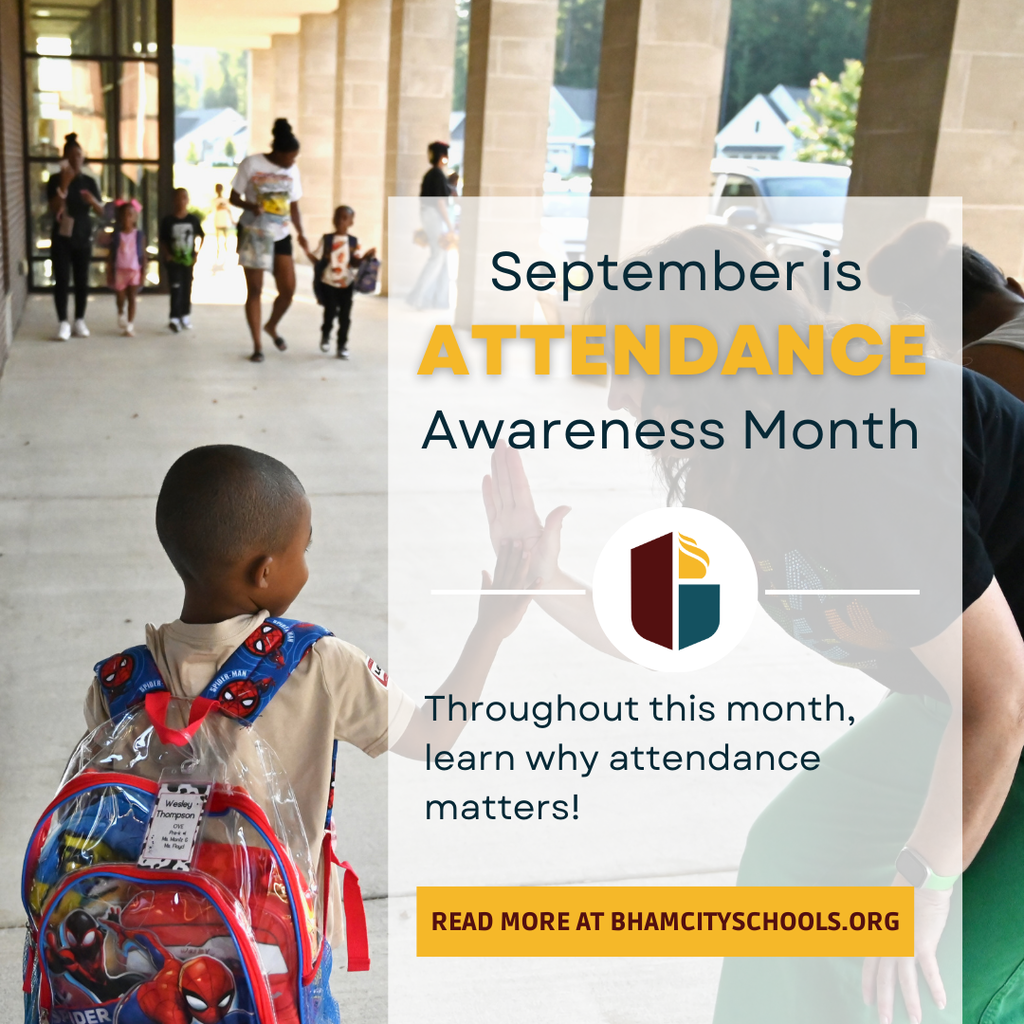 September is Attendance Awareness Month! Throughout this month, learn why attendance matters! Read more about bhamcityschools.org