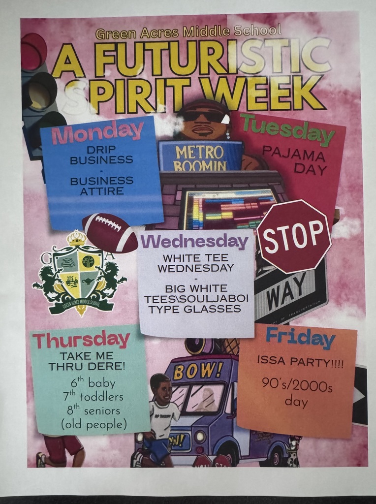 Green Acres Middle School presents "A FUTURISTIC SPIRIT WEEK" Come out and celebrate with us next week!!!! September 29-October 3, 2025