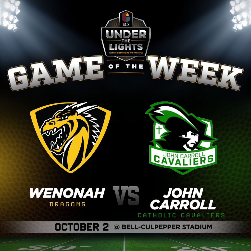 BCS Under the Lights Game of the Week: Wenonah Dragons vs. John Carroll Cavaliers -- Oct. 2 at Bell-Culpepper Stadium