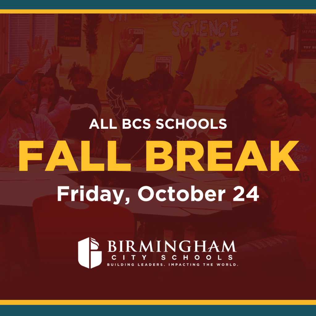 ALL BCS SCHOOLS FALL BREAK Friday, October 24