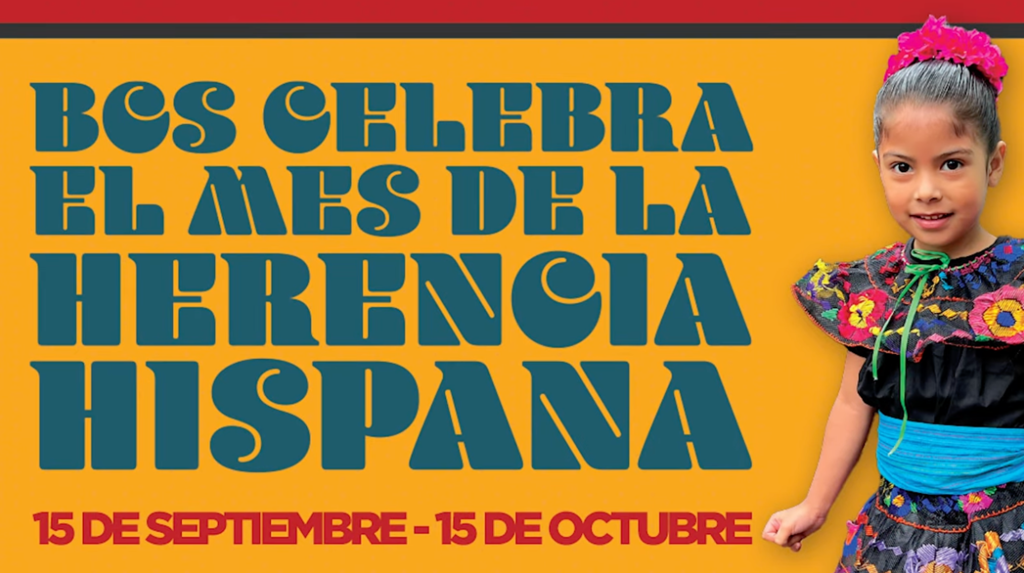 BCS Celebra El Mes De La Herencia Hispana 15 de septiembre - 15 de octubre