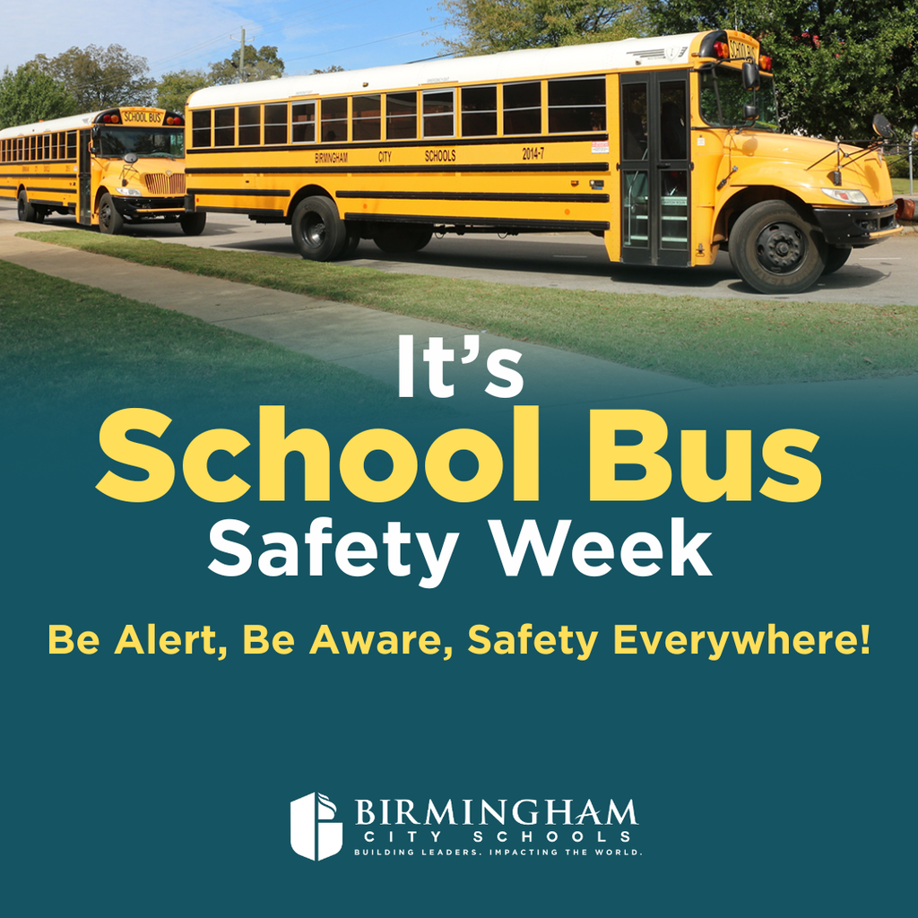 It's School Bus Safety Week Be Alert, Be Aware, Safety Everywhere!