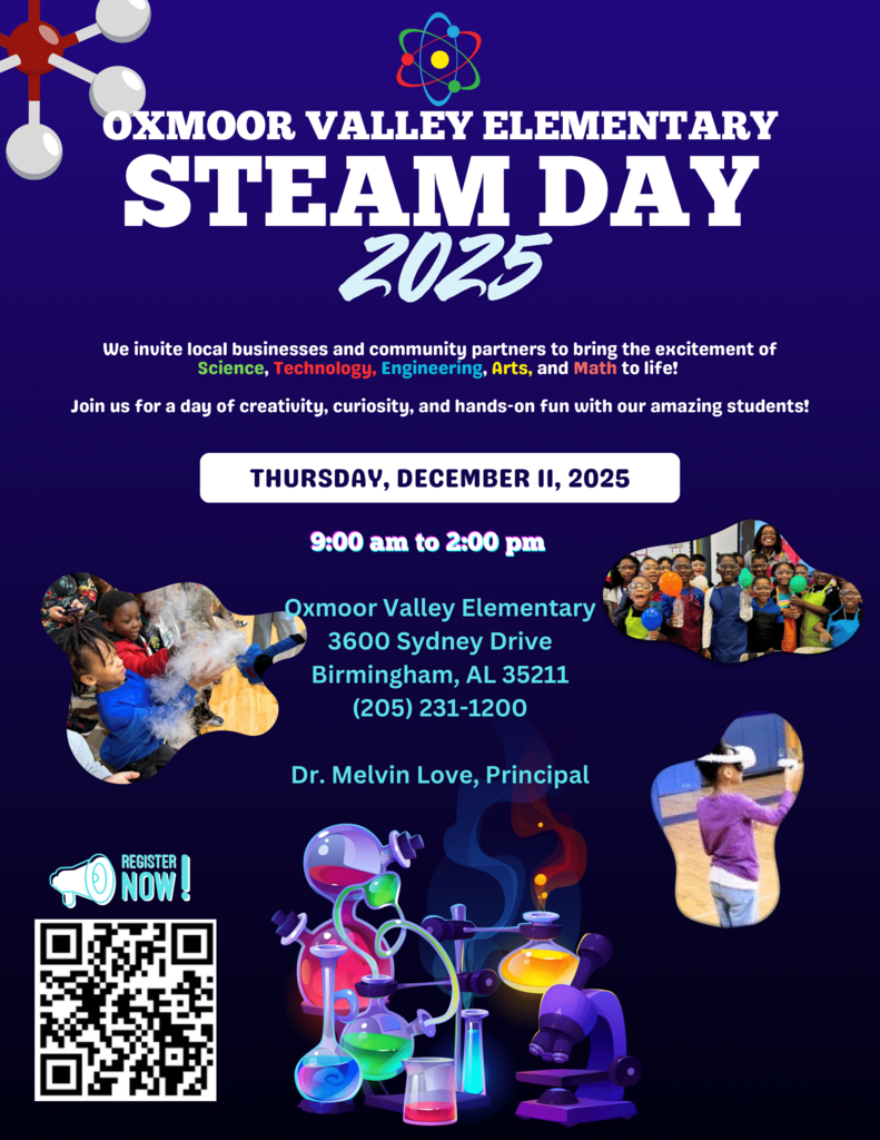 Oxmoor Valley Elementary School will host its annual STEAM Day on Thursday, December 11, 2025 from 9:00 a.m. to 2:00 p.m. This event is an opportunity for students to engage with Science, Technology, Engineering, Arts, and Mathematics in a dynamic, hands-on environment.   We would be honored to have your organization join us! Register at https://lnkd.in/ekmgNrB5 by November 3, 2025 to confirm your attendance and discuss your involvement.
