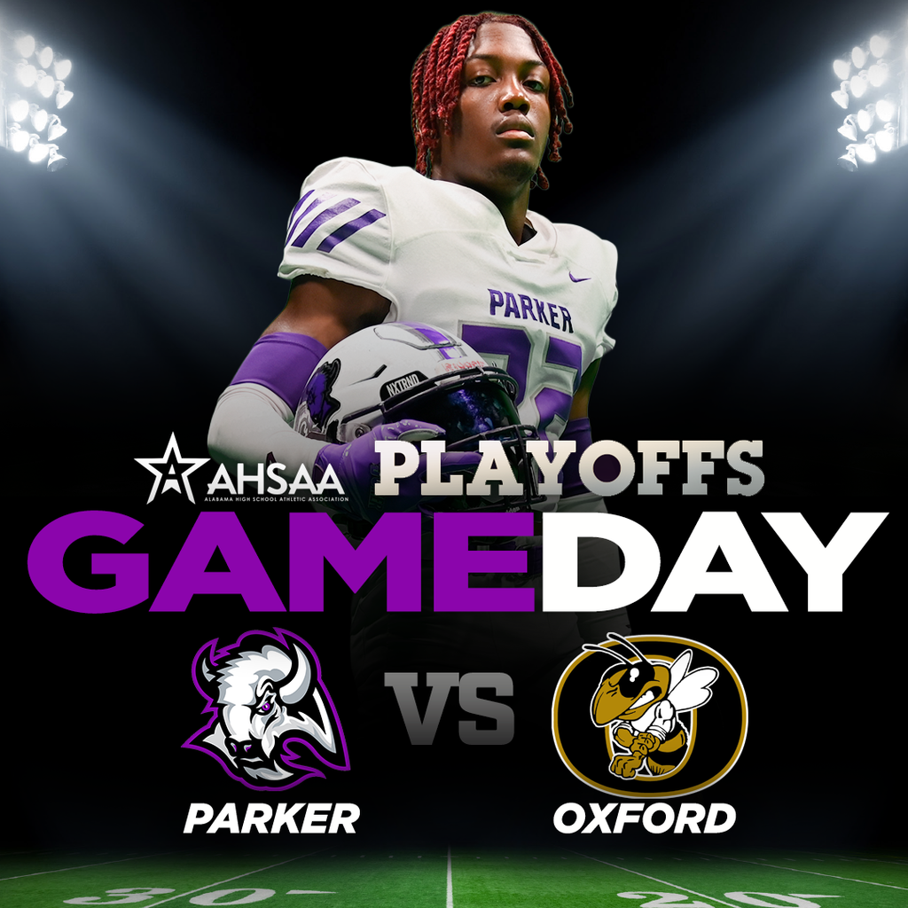 AHSAA Playoffs GAMEDAY Parker vs. Oxford