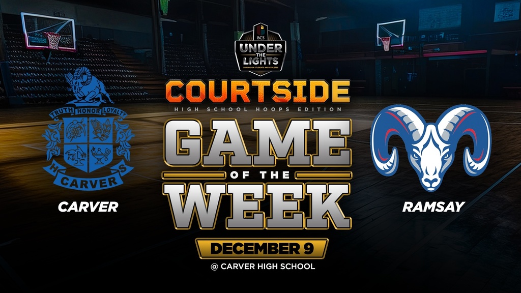BCS Under the Lights {Courtside} Game of the Week December 9 @ Carver High School
