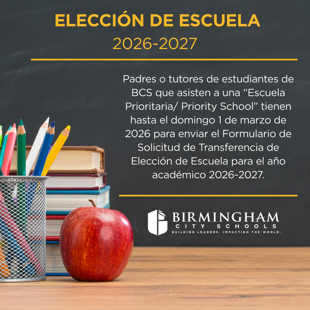 Padres o tutores de estudiantes de BCS que asisten a una “Escuela Prioritaria/ Priority School” tienen hasta el domingo 1 de marzo de 2026 para enviar el Formulario de Solicitud de Transferencia de Elección de Escuela para el año académico 2026-2027.