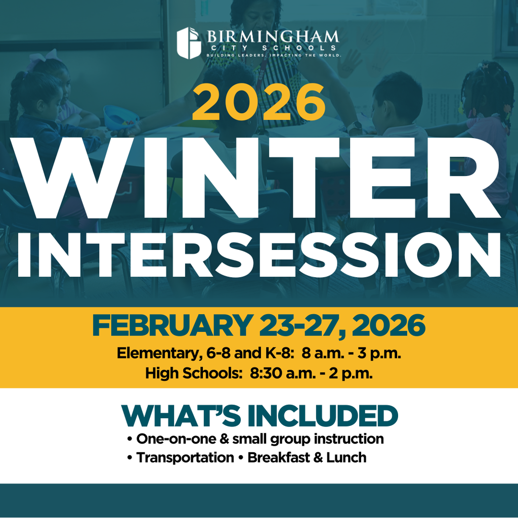 2026 WINTER INTERSESSION FEBRUARY 23-27, 2026 Elementary, 6-8 and K-8: 8 a.m. - 3 p.m. High Schools: 8:30 a.m. - 2 p.m. WHAT'S INCLUDED • One-on-one & small group instruction • Transportation • Breakfast & Lunch