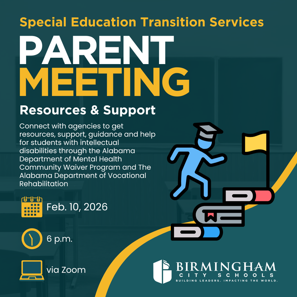 Feb. 10 at 6 p.m. via Zoom: Special Education Transition Services Parent Meeting: Connect with agencies to get resources, support, guidance and help for students with intellectual disabilities through the Alabama Department of Mental Health Community Waiver Program and The Alabama Department of Vocational Rehabilitation. Meeting via Zoom 
