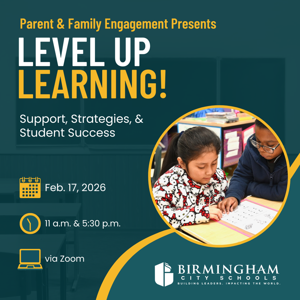 Parent & Family Engagement Presents LEVEL UP LEARNING! Support, Strategies, & Student Success Feb. 17, 2026 11 a.m. & 5:30 p.m. via Zoom