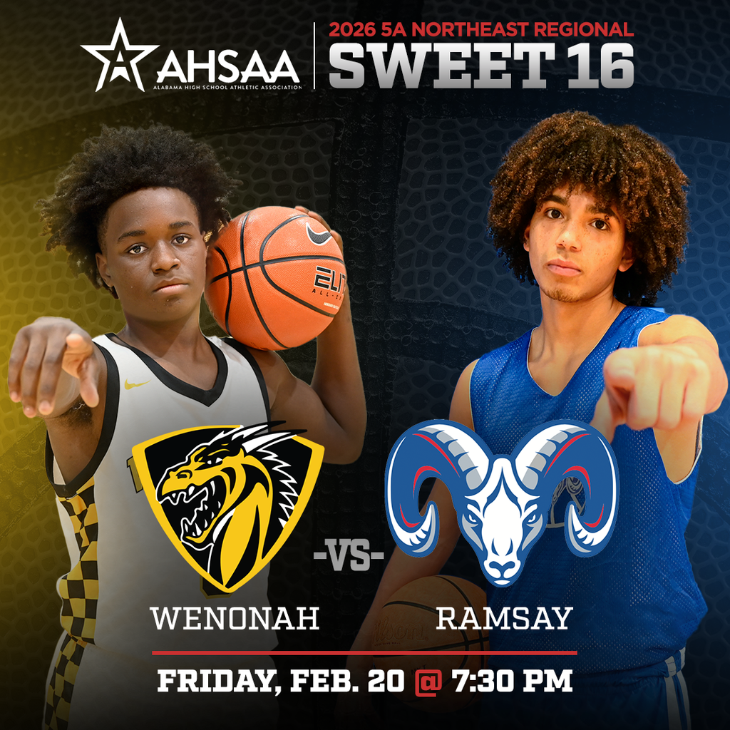 AHSAA 2026 5A Northeast Regional Sweet 16 Wenonah vs. Ramsay Friday Feb. 20 @ 7:30 p.m.