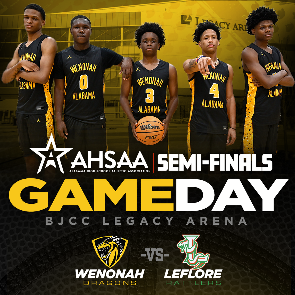 AHSAA Semifinals GAMEDAY BJCC Legacy Arena Wenonah Dragons vs. Leflore Rattlers
