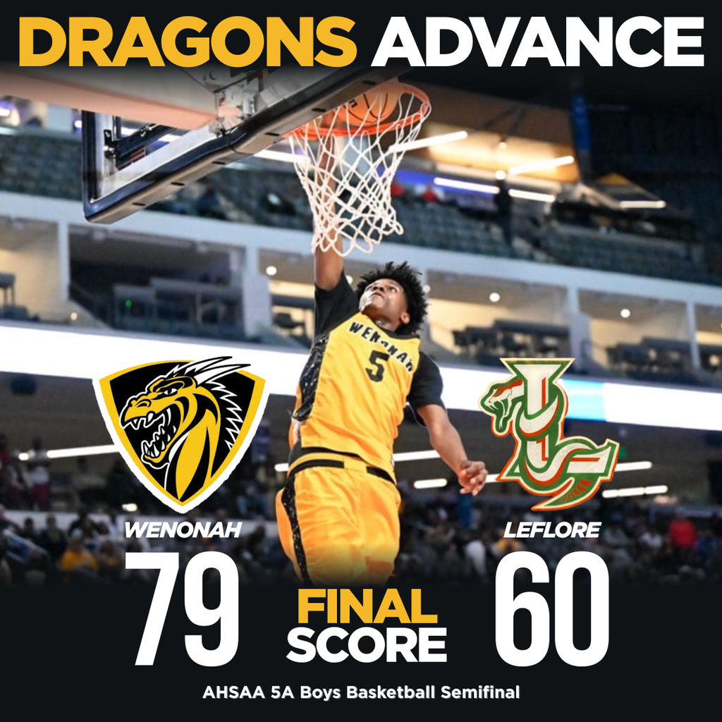 DRAGONS ADVANCE WENONAH 79 FINAL SCORE LENORE 60 AHSAA 5A BOYS BASKETBALL SEMIFINAL