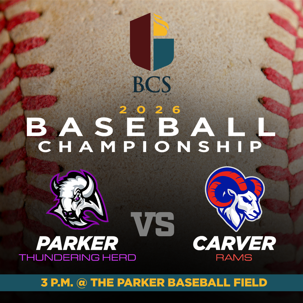 BCS 2026 Baseball Championship Parker vs. Carver 3 p.m. @ Parker